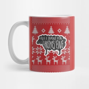 Ugly Christmas Sweater - All I want for Christmas is ewe - A funny holiday design with a punny phrase, a sheep atop a Christmas sweater background with a funny phrase for the holidays Mug